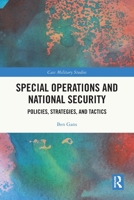 Special Operations and National Security: Policies, Strategies, and Tactics 1032429704 Book Cover