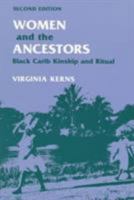 Women and the Ancestors: BLACK CARIB KINSHIP AND RITUAL 0252060776 Book Cover