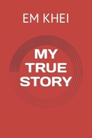 My True Story 1095349821 Book Cover