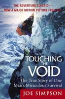 Touching the Void: The True Story of One Man's Miraculous Survival 0060916540 Book Cover