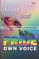 Love Out Loud (A Queer Anthology) B0H4HRYN2D Book Cover