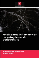 Mediadores inflamatórios na patogénese da periodontite 6203476471 Book Cover