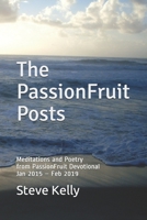 The PassionFruit Posts: Meditations and Poetry  from PassionFruit Devotional Jan 2015 – Feb 2019 B087367R4M Book Cover