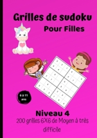 Grilles de sudoku pour filles - niveau 4 - 200 grilles 6X6 de moyen à très difficile -: Pour enfants filles de 6 à 11 ans - Grilles de sudoku de nivea B08RZF2T9K Book Cover