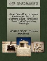 Janel Sales Corp. v. Lanvin Parfums Inc. Etc. U.S. Supreme Court Transcript of Record with Supporting Pleadings 1270501801 Book Cover
