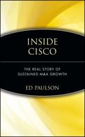 Inside Cisco: The Real Story of Sustained M&A Growth 0471414255 Book Cover
