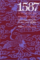 1587: A Year of No Significance: The Ming Dynasty in Decline 0300028849 Book Cover