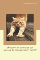 ¿Pueden los animales ser sujetos de consideración moral? B093T668DH Book Cover