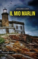 Il mio marlin (I gialli Gilgamesh Edizioni) (Italian Edition) 8868677644 Book Cover