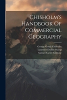 Chisholm's Handbook Of Commercial Geography 1021529192 Book Cover