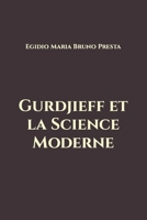 Gurdjieff et la Science Moderne B0BMJHC2H7 Book Cover
