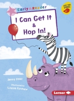 I Can Get It & Hop In! 154158726X Book Cover