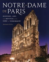 Notre-Dame de Paris: The World’s Cathedral 1454938315 Book Cover