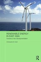 Renewable Energy in East Asia: Towards a New Developmentalism 1138095117 Book Cover
