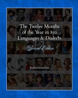The Twelve Months of the Year in 850 Languages and Dialects: Second Edition: 1006674098 Book Cover