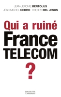 Qui a ruiné France Telecom ? 201235677X Book Cover