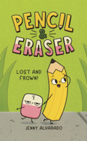 Pencil & Eraser: Lost and Frown! B0GN2Q7S46 Book Cover