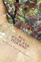 Bilu O Viaje a la Felicidad 1505520002 Book Cover