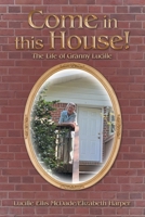 Come in this House!: The Life of Granny Lucille B0CQY715N8 Book Cover