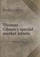 Thomas Gibson's Special Market Letters 551853969X Book Cover