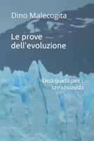 Le prove dell'evoluzione: Una guida per i creazionisti. Una lunga sfida senza vincitori, dalla Genesi a Darwin (Italian Edition) B0CQSNJYNC Book Cover