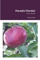 Paradìs Pierdùt: Il prin pecjàt 1312754338 Book Cover