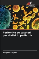 Peritonite su cateteri per dialisi in pediatria (Italian Edition) 6206585778 Book Cover