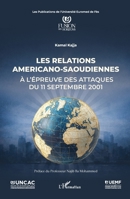 Les relations americano-saoudiennes: À l’épreuve des attaques du 11 septembre 2001 2336608014 Book Cover