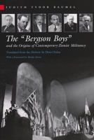 The Bergson Boys and the Origins of Contemporary Zionist Militancy 0815630638 Book Cover