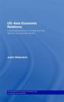US-Asia Economic Relations: A political economy of crisis and the rise of new business actors 0415469511 Book Cover