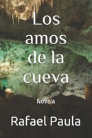 Los Amos De La Cueva: Novela (1) (Spanish Edition) B08C94RP7J Book Cover