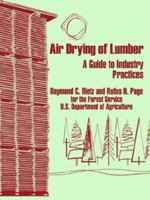 Air Drying of Lumber: A Guide to Industry Practices 0894992163 Book Cover