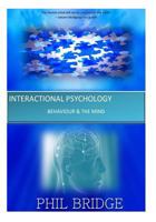 Interactional Psychology:: Behaviour & The Mind 1507652534 Book Cover