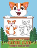 Cute Cat Coloring Book For Kids: 30 Beautiful Funny Cat Coloring Book For Kids of all Ages B09SP8JMPZ Book Cover