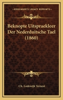 Beknopte Uitspraekleer Der Nederduitsche Tael (1860) 1167382021 Book Cover