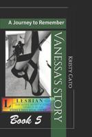 Vanessa's Story A Journey To Remember: The Dance Series Book 5 1791549829 Book Cover