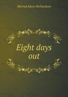 Eight Days Out 1436830478 Book Cover