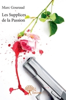 Les Supplices de la Passion (French Edition) 233276576X Book Cover