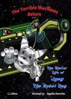 The Terrible Machines Return (The Stellar Life of Jpeg the Robot Dog, #2) 0988778033 Book Cover