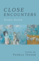 CLOSE ENCOUNTERS Down Home 1646624343 Book Cover