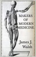 Makers of Modern Medicine 1617204544 Book Cover