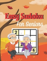 Easy Sudoku for Seniors: Brain Games Fun Sudoku for Seniors Includes Instructions and Solutions B08ZW84LQZ Book Cover