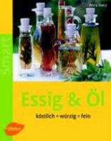 Essig & Öl: Köstlich - würzig - fein 3800149818 Book Cover