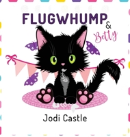 Flugwhump & Betty 1917284020 Book Cover