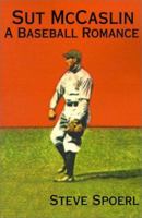 Sut McCaslin: A Baseball Romance 0595131077 Book Cover