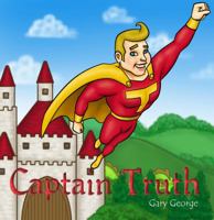 Captain Truth 0992426421 Book Cover