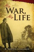 My War, My Life 1626522537 Book Cover