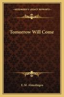 Tomorrow Will Come 0851152201 Book Cover