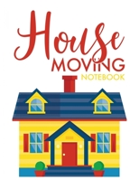 House Moving Notebook: Guided Home Buying Checklists, Moving Planners, Packing Organizers, Move In Checklist Book 1673379516 Book Cover