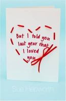 But I Told You Last Year That I Loved You 0956845703 Book Cover